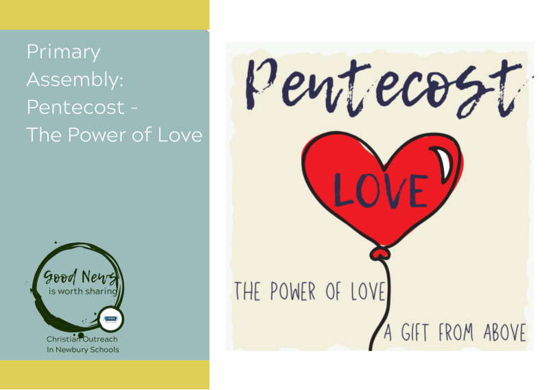 Primary Assembly -Pentecost, the power of Love (May)