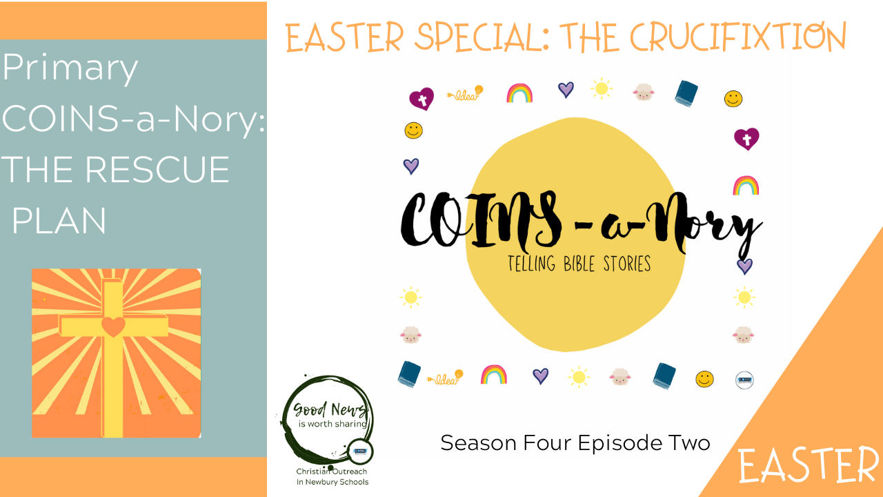 EASTER SPECIAL – THE CRUCIFIXTION: THE RESCUE PLAN